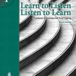 Learn to Listen, Listen to Learn 1: Academic Listening and Note-Taking, Third Edition (High Quality PDF, Resources)