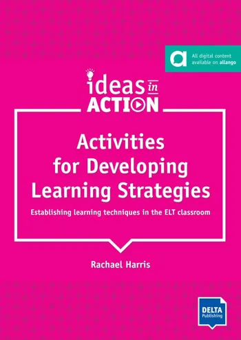Ideas in Action - Activities for Developing Learning Strategies