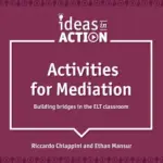 Ideas in Action – Activities for Mediation