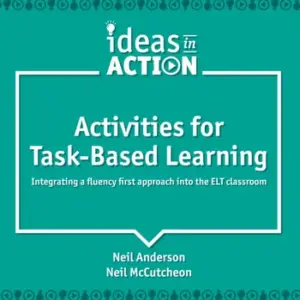 Ideas in Action - Activities for Task-Based Learning