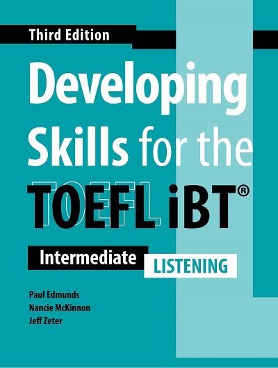 Developing Skills for the TOEFL iBT (Third Edition) Listening - High Quality PDF, Resources