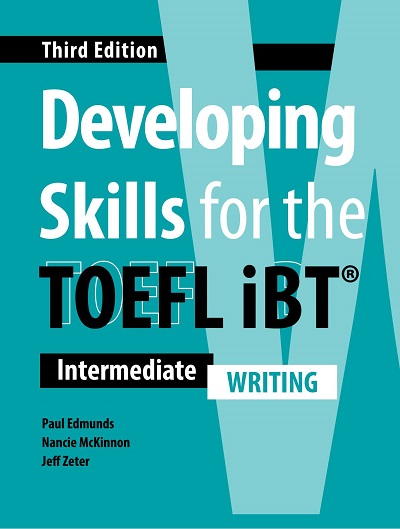 Developing Skills for the TOEFL iBT (Third Edition) Writing - High Quality PDF, Resources