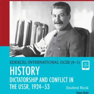 Edexcel International GCSE (9-1) History Dictatorship and Conflict in the USSR, 1924-53