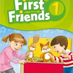 First Friends (American English) 1 [High Quality PDF + Resources]