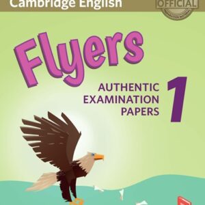 Flyers Authentic Examination Papers 1 - PDF, Audio