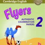 Flyers Authentic Examination Papers 2 – PDF, Audio