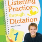 Listening Practice Through Dictation 1 [HQ PDF + Resources]