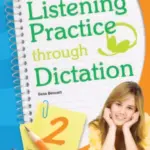 Listening Practice Through Dictation 2 [HQ PDF + Resources]