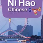 Ni Hao Chinese 6 [HQ PDF + Resources]