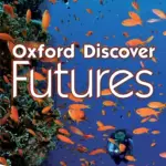 Oxford Discover Futures 1 [High Quality PDF + Resources]