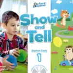 Oxford Discover Show and Tell 1 [High Quality PDF + Resources]