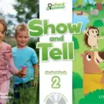 Oxford Discover Show and Tell 2 [High Quality PDF + Resources]