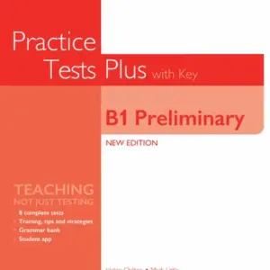 Practice Tests Plus B1 Preliminary (New Edition) [Download Full PDF + Resources]