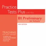 Practice Tests Plus B1 Preliminary for Schools (New Edition) [Download Full PDF + Resources]