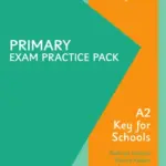Primary Exam Practice Pack – A2 Key for Schools