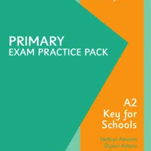 Primary Exam Practice Pack - A2 Key for Schools