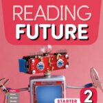 Reading Future Starter 2 – High Quality PDF, Resources