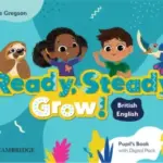 Ready, Steady, Grow! (British English) 2 [High Quality PDF + Resources]