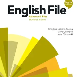 English File (Fourth Edition) Advanced Plus [High Quality PDF + Resources]