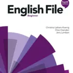 English File (Fourth Edition) Beginner [High Quality PDF + Resources]