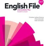English File (Fourth Edition) Intermediate Plus [High Quality PDF + Resources]