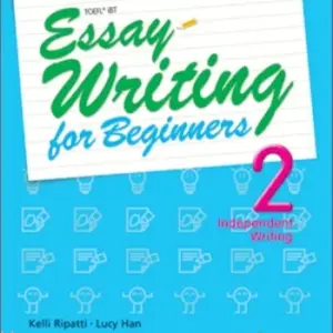 Essay Writing for Beginners 2 Independent [High Quality PDF + Resouces]
