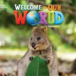 Welcome to Our World 1, Second Edition (American English) [High Quality PDF + Resources]