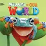 Welcome to Our World 2, Second Edition (American English) [High Quality PDF + Resources]
