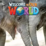 Welcome to Our World 3, Second Edition (American English) [High Quality PDF + Resources]