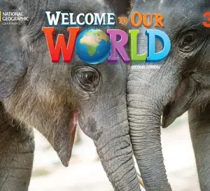 Welcome to Our World 3, Second Edition (British English) [High Quality PDF + Resources]