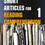 Short Articles for Reading Comprehension 2e 1 [HQ PDF + Resources]