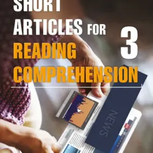 Short Articles for Reading Comprehension 2e 3 [HQ PDF + Resources]