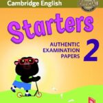 Starters Authentic Examination Papers 2 – PDF, Audio