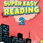 Super Easy Reading (Third Edition) 2 [High Quality PDF + Resources]