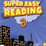 Super Easy Reading (Third Edition) 3 [High Quality PDF + Resources]