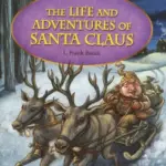 The Life and Adventures of Santa Claus [HQ PDF + Resources]