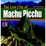 The Lost City of Machu Picchu