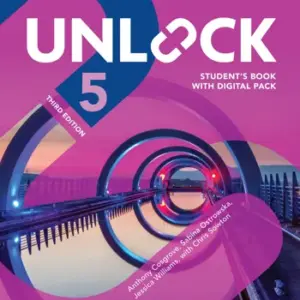 Unlock (Third Edition) 5 Listening, Speaking and Critical Thinking [High Quality PDF + Resources]