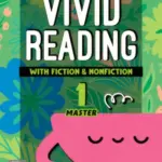 Vivid Reading with Fiction and Nonfiction Master 1 [High Quality PDF + Resources