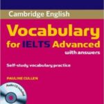 Vocabulary for IELTS Advanced with answers CD