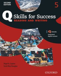 Q: Skills for Success (2nd Edition) Reading & Writing 5 – PDF, Resources