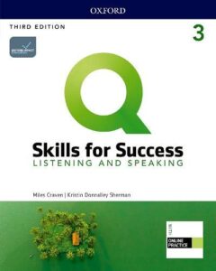 Q: Skills for Success (3rd Edition) Level 3 Listening and Speaking [High Quality PDF + Resources]