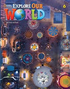 Explore Our World (Second Edition) 6 – High Quality PDF, Resources