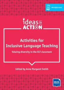 Ideas in Action – Activities for Inclusive Language Teaching