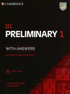 B1 Preliminary 1 With Answers Authentic Practice Tests for the revised 2020 exam