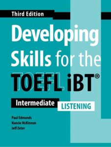 Developing Skills for the TOEFL iBT (Third Edition) Listening – High Quality PDF, Resources