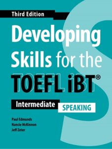 Developing Skills for the TOEFL iBT (Third Edition) Speaking – High Quality PDF, Resources