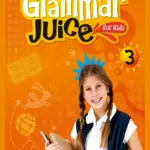Grammar Juice for Kids 3 [HQ PDF + Resources]