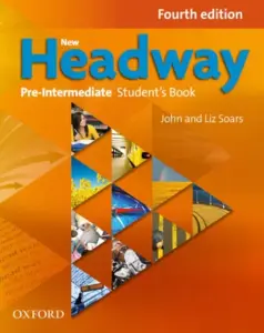 New Headway (Fourth Edition) Pre-Intermediate [High Quality PDF + Resources]