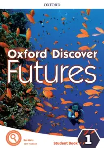 Oxford Discover Futures 1 [High Quality PDF + Resources]
